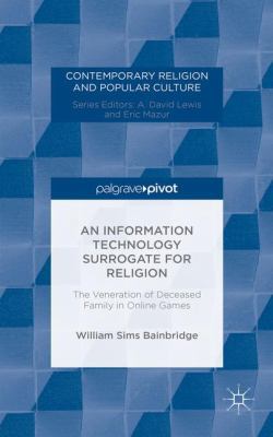 An Information Technology Surrogate for Religio... 1137490543 Book Cover