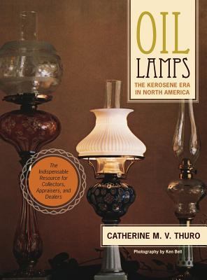 Oil Lamps: The Kerosene Era in North America 1635610729 Book Cover