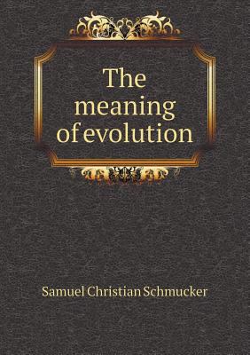 The Meaning of Evolution 5518431503 Book Cover