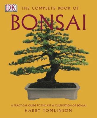 Complete Book of Bonsai 1405308966 Book Cover