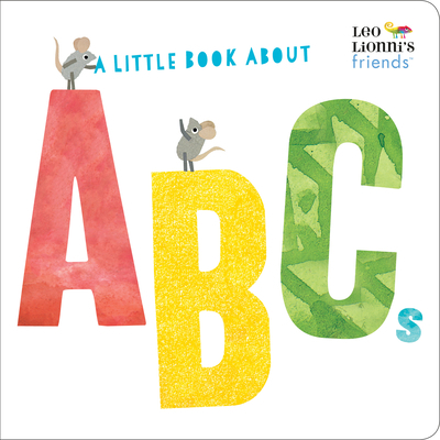 A Little Book about ABCs (Leo Lionni's Friends) 0525582282 Book Cover