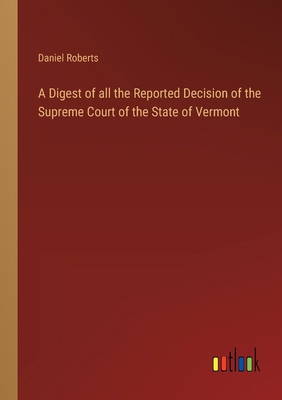 A Digest of all the Reported Decision of the Su... 3368505505 Book Cover