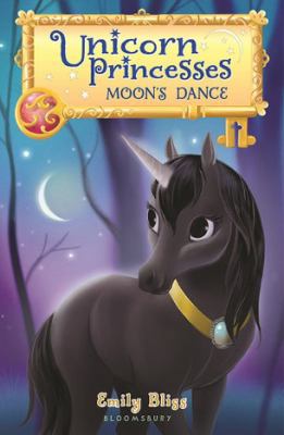 Unicorn Princesses 6: Moon's Dance 1681196530 Book Cover