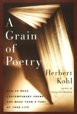 A Grain of Poetry: How to Read Contemporary Poe... 0060187832 Book Cover