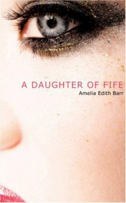 A Daughter of Fife 1426421346 Book Cover