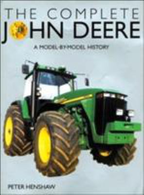 The Complete John Deere: A Model-By-Model History 0760316813 Book Cover