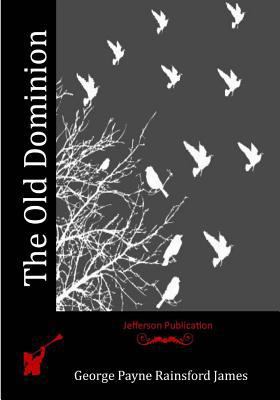 The Old Dominion 1530961386 Book Cover