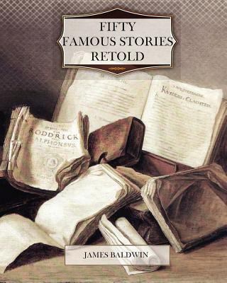 Fifty Famous Stories Retold 1463740131 Book Cover