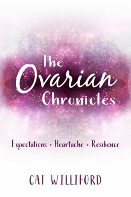 The Ovarian Chronicles 1939986281 Book Cover