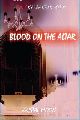 Blood on the Altar 0985325410 Book Cover