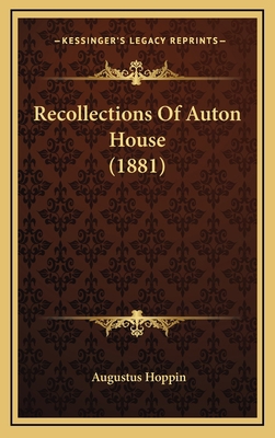 Recollections Of Auton House (1881) 1169085024 Book Cover