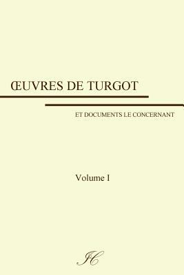 Oeuvres de Turgot: volume I [French] 1973973626 Book Cover