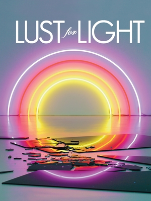 Lust for Light: Illuminated Works 1584236817 Book Cover