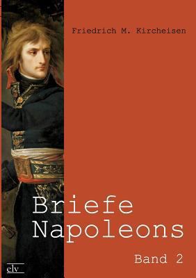 Briefe Napoleons [German] 3862673138 Book Cover