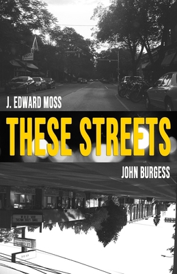 These Streets: Poems by Jordan Edward Moss & Jo... 195027604X Book Cover