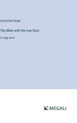 The Mine with the Iron Door: in large print 3387099096 Book Cover