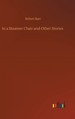 In a Steamer Chair and Other Stories 3734091454 Book Cover