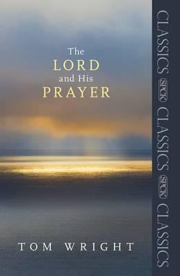 The Lord and His Prayer 0281068011 Book Cover