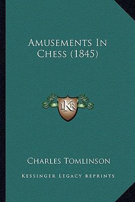Amusements In Chess (1845) 1166477649 Book Cover