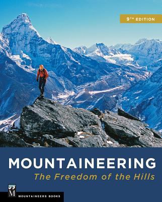 Mountaineering: The Freedom of the Hills 1680510045 Book Cover