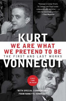 We Are What We Pretend to Be: The First and Las... 1593157436 Book Cover