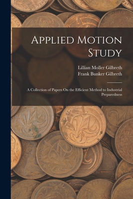 Applied Motion Study: A Collection of Papers On... 1015553850 Book Cover