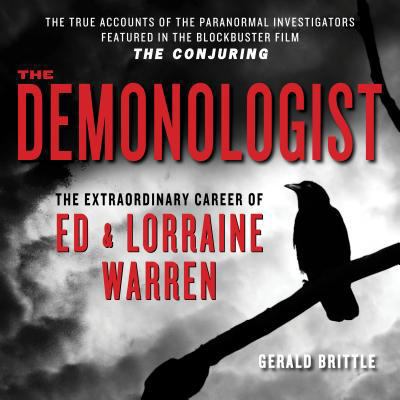 The Demonologist: The Extraordinary Career of E... 1935169211 Book Cover