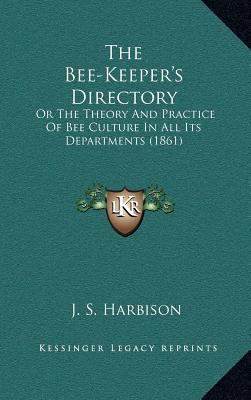 The Bee-Keeper's Directory: Or The Theory And P... 1164446088 Book Cover
