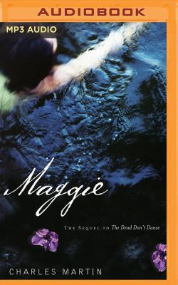 Maggie: The Sequel to the Dead Don't Dance 1543603319 Book Cover