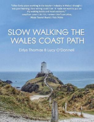 Slow Walking the Wales Coast Path 1913637859 Book Cover