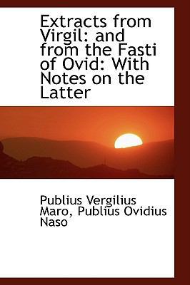 Extracts from Virgil: And from the Fasti of Ovi... 0559906064 Book Cover