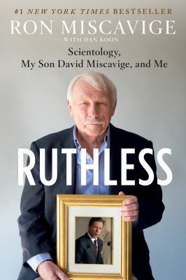 Ruthless: Scientology, My Son David Miscavige, ... 1250131537 Book Cover