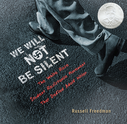 We Will Not Be Silent: The White Rose Student R... 0544223799 Book Cover