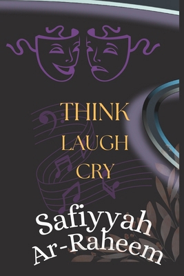 Laugh... Think... Cry...: Know Your Worth... B08KMH9SXL Book Cover