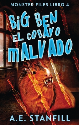 Big Ben, El Cobayo Malvado [Spanish] [Large Print] 4867523941 Book Cover
