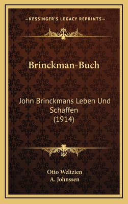 Brinckman-Buch: John Brinckmans Leben Und Schaf... [German] 1167743415 Book Cover