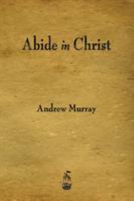 Abide in Christ 1603866310 Book Cover