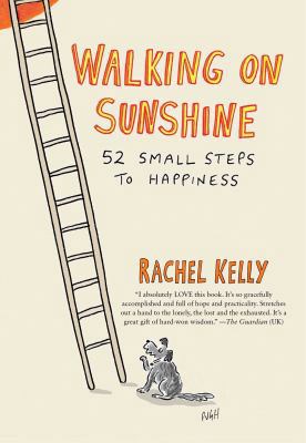 Walking on Sunshine: 52 Small Steps to Happiness 1501146440 Book Cover