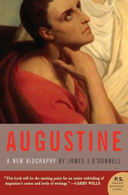 Augustine: A New Biography B005IUPT0S Book Cover