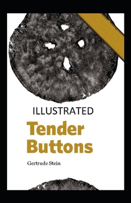 Tender Buttons Illustrated B08B35XK9F Book Cover