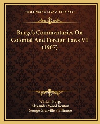 Burge's Commentaries On Colonial And Foreign La... 1166485196 Book Cover