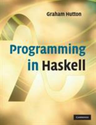 Programming in Haskell 0521692695 Book Cover