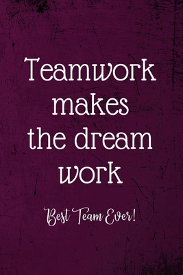 Teamwork Makes The Dream Work: Employee Team Gi... 1673054668 Book Cover