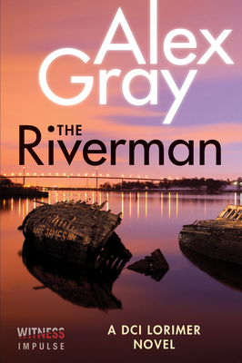 The Riverman: A DCI Lorimer Novel 0062659138 Book Cover