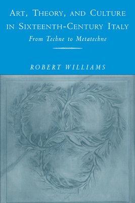 Art, Theory, and Culture in Sixteenth-Century I... 0521184339 Book Cover