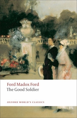 The Good Soldier: A Tale of Passion 0199537275 Book Cover