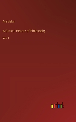 A Critical History of Philosophy: Vol. II 3385106117 Book Cover