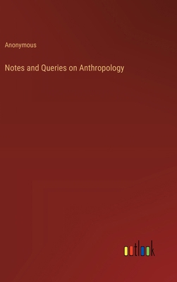 Notes and Queries on Anthropology 3368851314 Book Cover