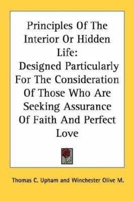 Principles Of The Interior Or Hidden Life: Desi... 1432544705 Book Cover