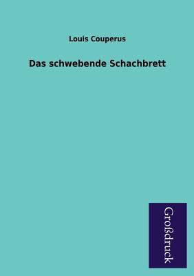 Das Schwebende Schachbrett [German] 3955845095 Book Cover